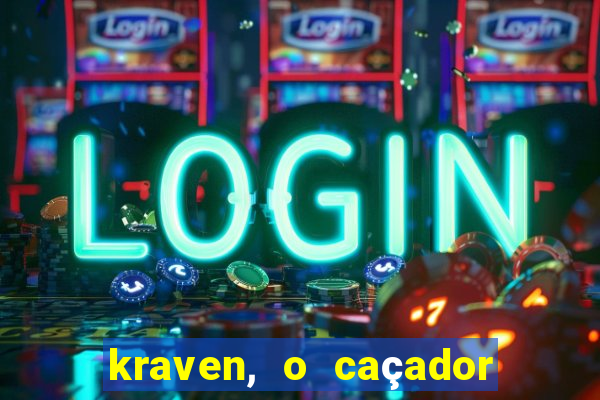 kraven, o caçador filme completo dublado